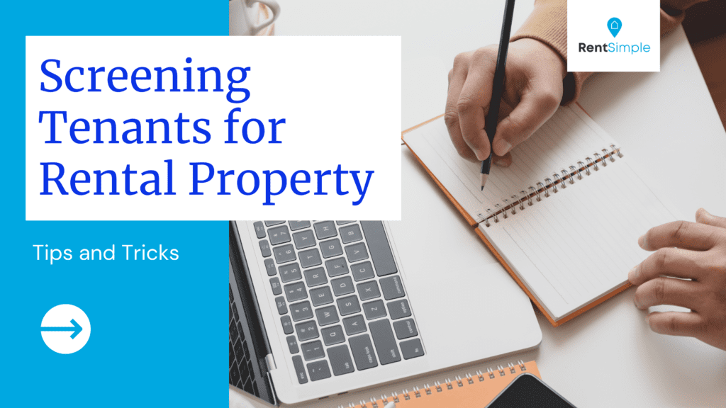 Screening Tenants for Your Rental Property: Tips and Tricks