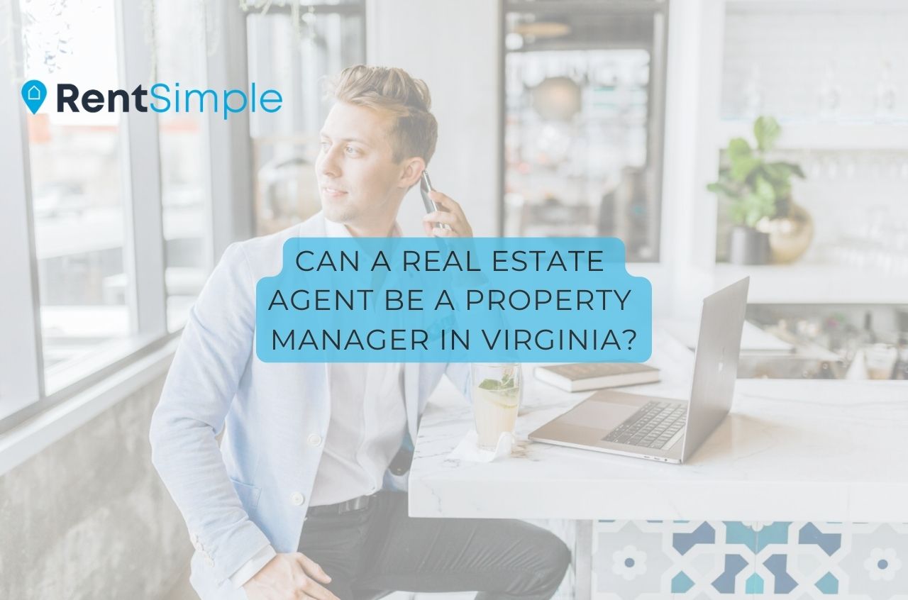 Can a Real Estate Agent be a Property Manager in Virginia?