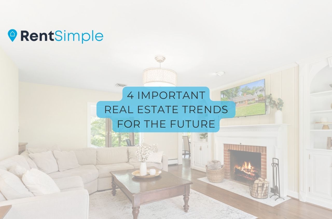 4 Important Real Estate Trends for the Future