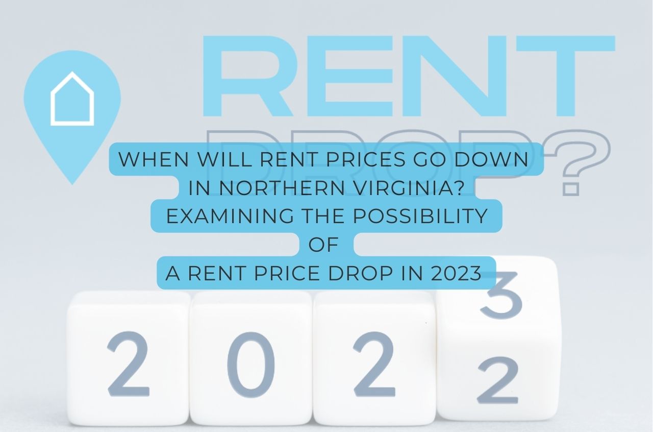 When Will Rent Prices Go Down in Northern Virginia? Examining the Possibility of a Rent Price Drop in 2023