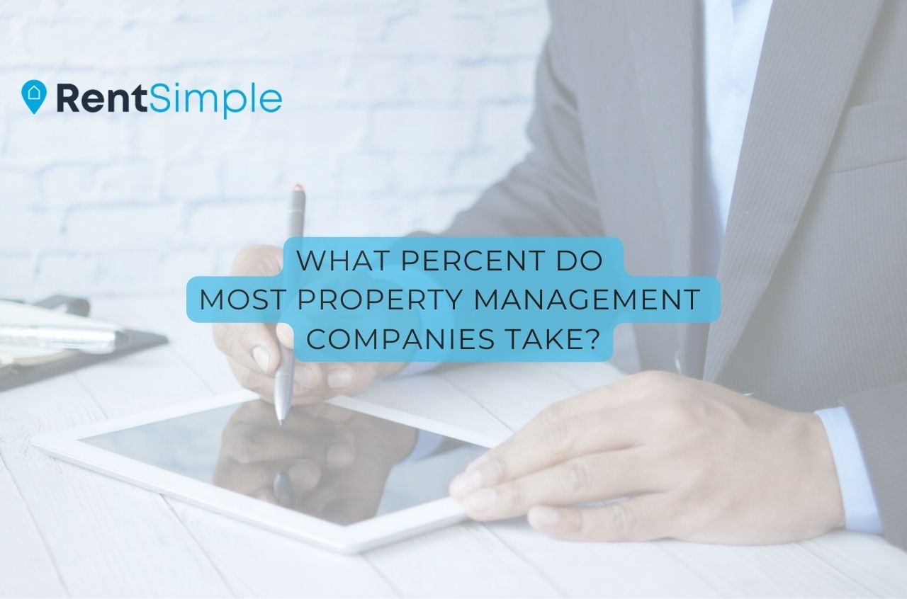 What Percent Do Most Property Management Companies Take?
