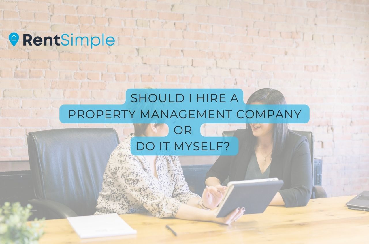 Should I Hire a Property Management Company or Do It Myself?