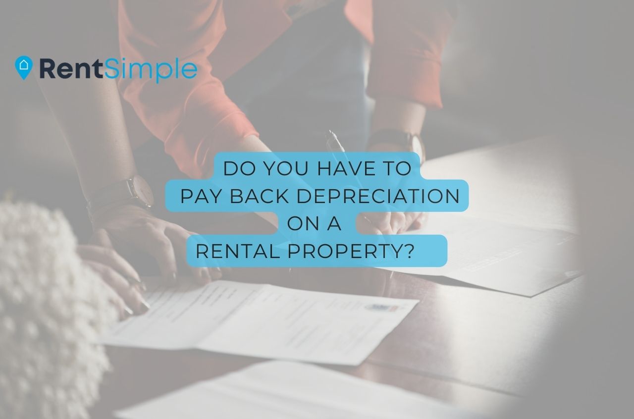 Do You Have to Pay Back Depreciation on a Rental Property?