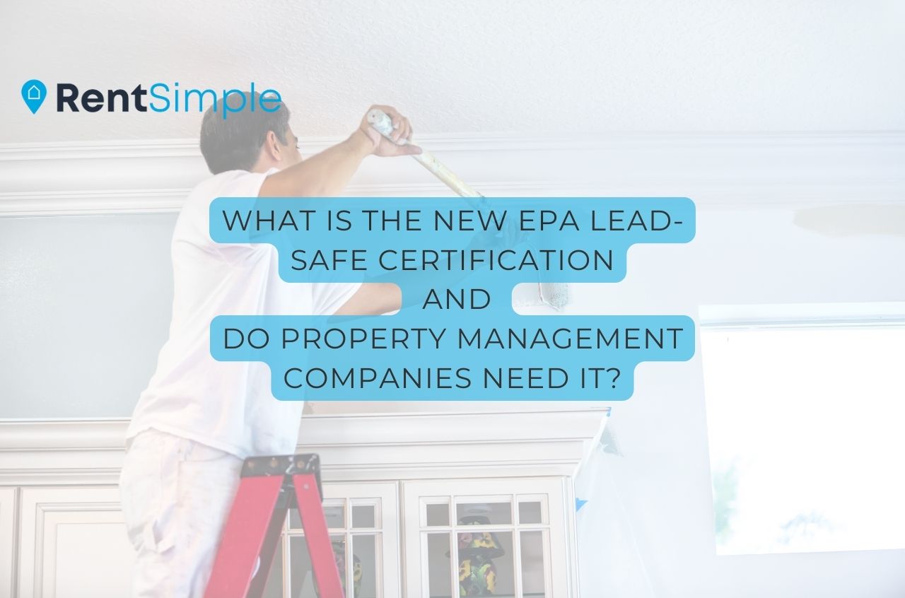 What is the New EPA Lead-Safe Certification and Do Property Management Companies Need It?